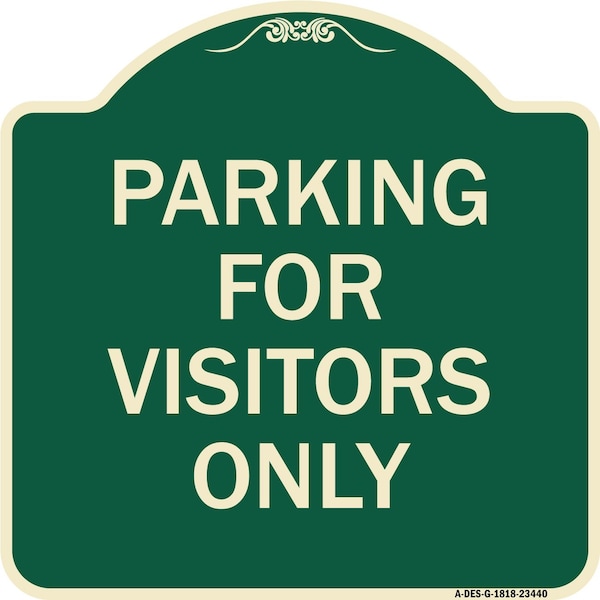 Signmission Parking for Visitors Only Heavy-Gauge Aluminum Architectural Sign, 18" x 18", G-1818-23440 A-DES-G-1818-23440 - main